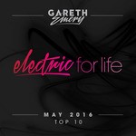 cover: Gareth Emery|Various - Electric For Life Top 10/May 2016