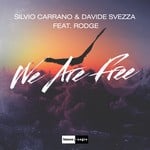 cover: Davide Svezza|Rodge|Silvio Carrano - We Are Free