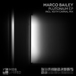 cover: Marco Bailey - Plutonium EP