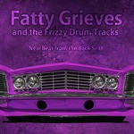 cover: Fatty Grieves|The Frizzy Drum Tracks - New Beat From The Back Seat