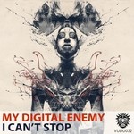 cover: My Digital Enemy - I Can't Stop