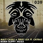 cover: Catraz|Matt Caseli|Terry Lex - Born Slippy Nuxx