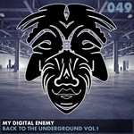 cover: My Digital Enemy - Back To The Underground Vol 1