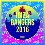 cover: Various - Ibiza Bangers 2016