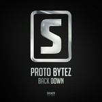 cover: Proto Bytez - Back Down