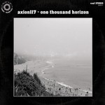 cover: Axion117 - One Thousand Horizon