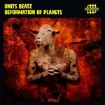 cover: Units Beatz - Deformation Of Planets