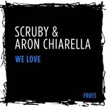 cover: Aron Chiarella|Scruby - We Love