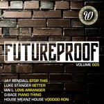 cover: G-bace|House Meanz House|Ian L|Jay Bendall|Luke Stanger - Future Proof Vol 005