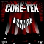 cover: Core-tex Labs|John Dark|Main$tream - Core-Tex Labs Vol 9: Vote Core Tex