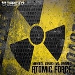 cover: Mental Crush Vs Reaper - Atomic Force