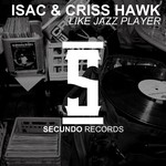 cover: Criss Hawk|Isac - Like Jazz Player