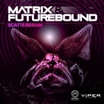 cover: Matrix & Futurebound - Scatterbrain