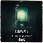 cover: Bioweapon - Reload The Weapon EP