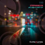 cover: Stephane Dx - Life Was A Party EP