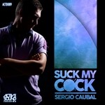 cover: Sergio Caubal - Suck My Cock