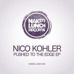 cover: Nico Kohler - Pushed To The Edge EP