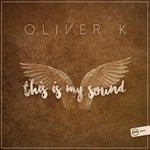 cover: Oliver K - This Is My Sound