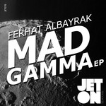 cover: Ferhat Albayrak - Mad Gamma EP