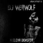 cover: Dj Werwolf - Nuclear Disaster