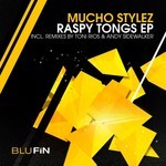 cover: Mucho Stylez - Raspy Tongs EP