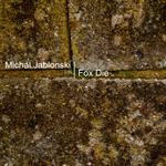 cover: Michal Jablonski - Fox Die EP