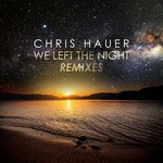 cover: Chris Hauer - We Left The Night (Remixes)