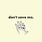 cover: Native People - Don't Save Me