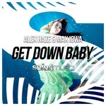 cover: Alex Haze & Max Iowa - Get Down Baby