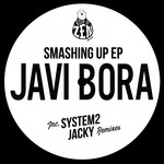 cover: Javi Bora - Smashing Up EP