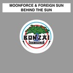 cover: Moonforce & Foreign Sun - Behind The Sun