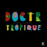 cover: Doctr - Tropique