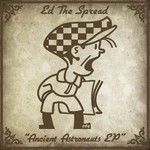 cover: Ed The Spread - Ancient Astronauts EP