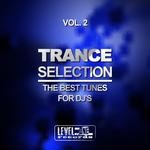 cover: Various - Trance Selection Vol 2: The Best Tunes For DJ's