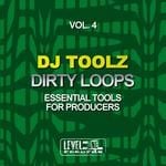 cover: Dj Toolz - Dirty Loops Vol 4 (Essential Tools For Producers)