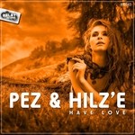 cover: Pez & Hilz'e - Have Love