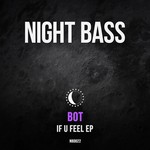 cover: Bot - If U Feel