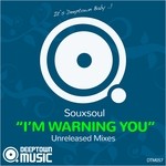 cover: Souxsoul - I'm Warning You (Unreleased Mixes)