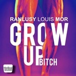 cover: Ranlusy Louis Mor - Grow Up (Bitch)