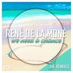 cover: Rene De La Mone - We Need A Chance