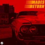 cover: M.a.d.e.s - Return