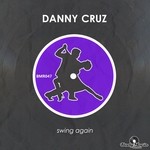 cover: Danny Cruz - Swing Again