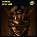 cover: Dj Vantigo - Live Me Alone