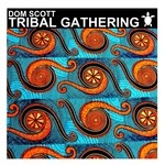 cover: Dom Scott - Tribal Gathering