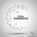 cover: Glitter - Dangerous