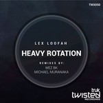 cover: Lex Loofah - Heavy Rotation