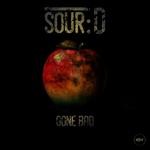 cover: Sour D - Gone Bad