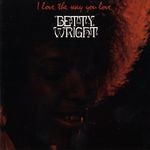 cover: Betty Wright - I Love The Way You Love