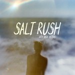 cover: Salt Rush With Mark Peters - Salt Rush