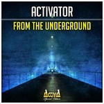 cover: Activator - From The Underground